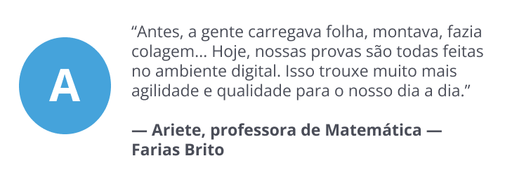 Depoimento de Ariete, professora de Matemática do Farias Brito, sobre provas no ambiente digital